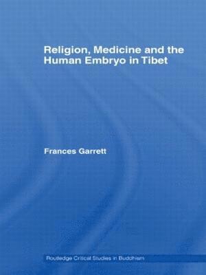 Religion, Medicine and the Human Embryo in Tibet 1