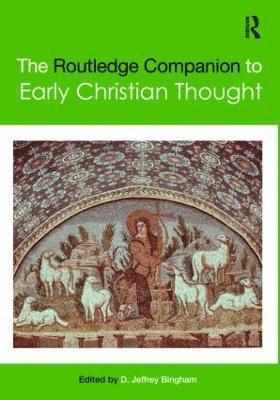 bokomslag The Routledge Companion to Early Christian Thought