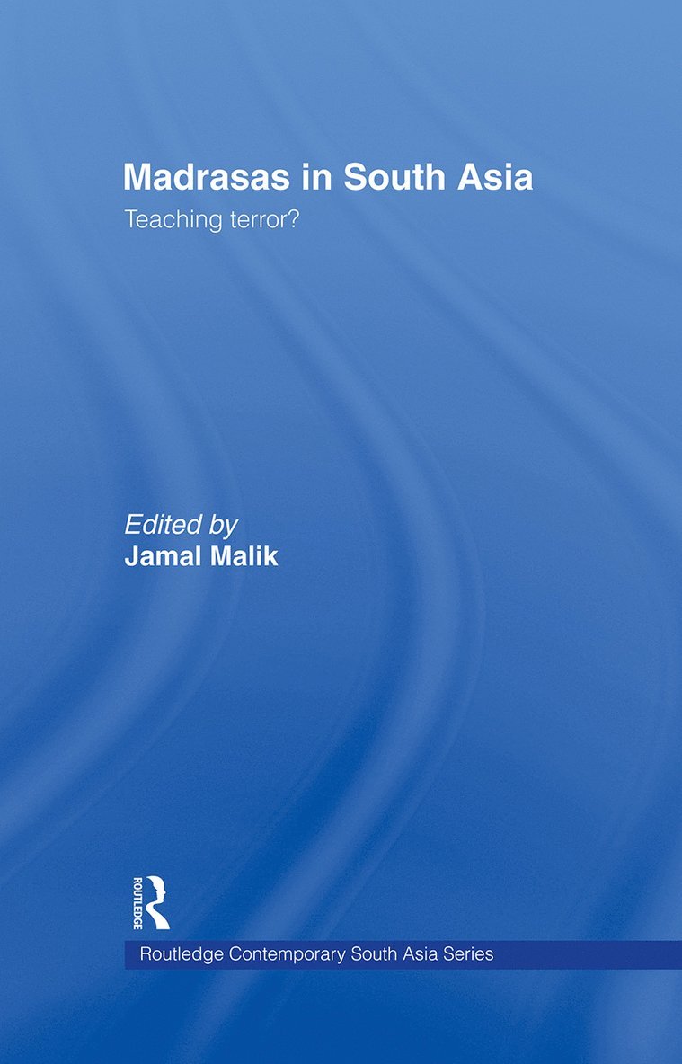 Jamal Malik, Germany) Malik, Jamal (Erfurt University - Madrasas in South Asia, Inbunden
