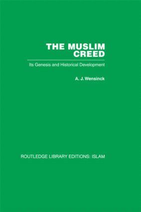A J Wensinck - Muslim Creed, Inbunden