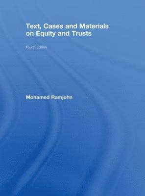 Text, Cases and Materials on Equity and Trusts