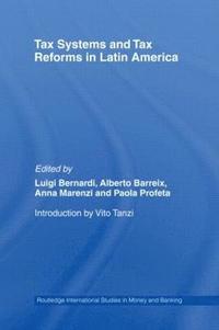 bokomslag Tax Systems and Tax Reforms in Latin America