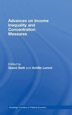 Gianni Betti, Achille Lemmi - Advances on Income Inequality and Concentration Measures, Inbunden