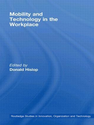 Donald Hislop - Mobility and Technology in the Workplace, Inbunden