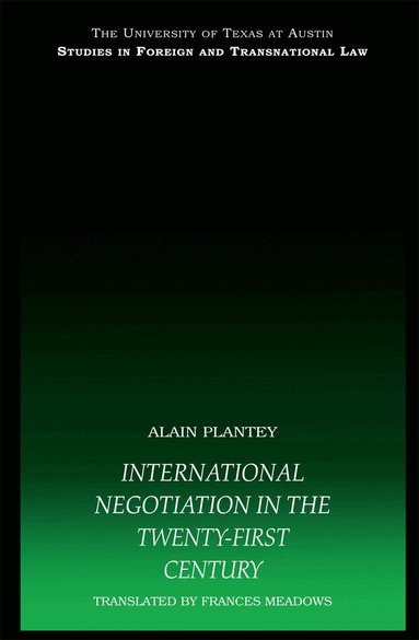 Alain Plantey - International Negotiation in the Twenty-First Century, Häftad
