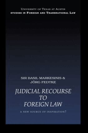 Basil Markesinis, Jorg Fedtke - Judicial Recourse to Foreign Law, Häftad