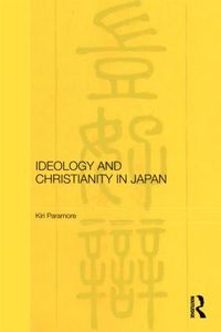 bokomslag Ideology and Christianity in Japan