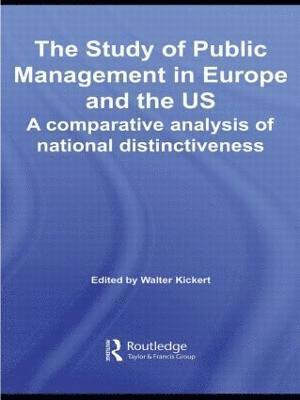 Walter Kickert, the Netherlands) Kickert, Walter (Erasmus University - Study of Public Management in Europe and the US, Inbunden