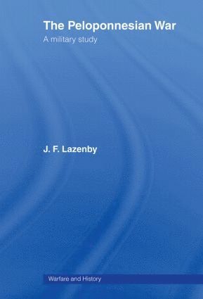 Professor J F Lazenby, J.F Lazenby, Professor J. F. Lazenby, J. F. Lazenby, J F Lazenby, J. F Lazenby - Peloponnesian War, Häftad