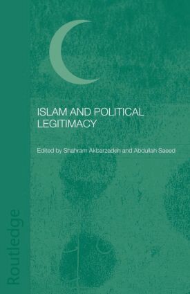 Shahram Akbarzadeh, Abdullah Saeed - Islam and Political Legitimacy, Häftad