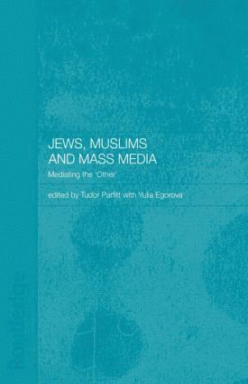 bokomslag Jews, Muslims and Mass Media