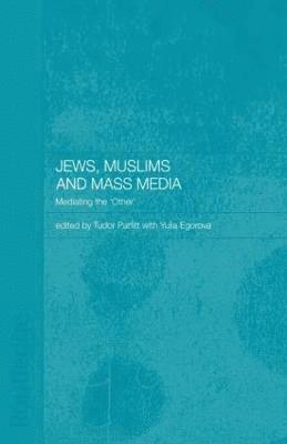 Jews, Muslims and Mass Media 1