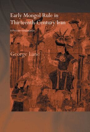 George E. Lane - Early Mongol Rule in Thirteenth-Century Iran, Häftad