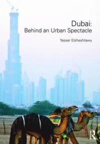 bokomslag Dubai: Behind an Urban Spectacle