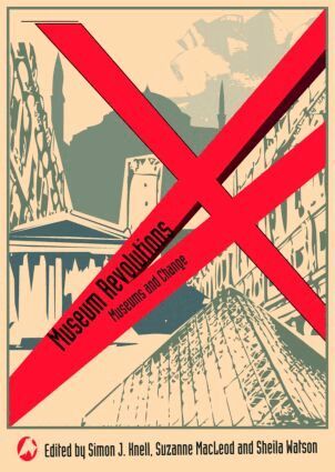 Simon Knell, Suzanne MacLeod, Sheila Watson - Museum Revolutions, Inbunden