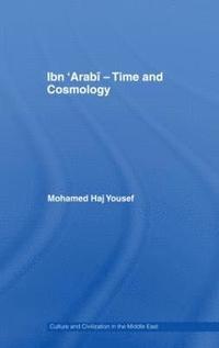 bokomslag Ibn Arab - Time and Cosmology