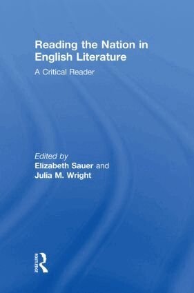 Elizabeth Sauer, Julia M. Wright - Reading the Nation in English Literature, Inbunden