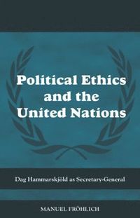 bokomslag Political Ethics and The United Nations