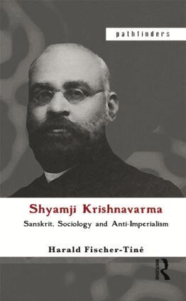 Harald Fischer-Tiné - Shyamji Krishnavarma, Häftad