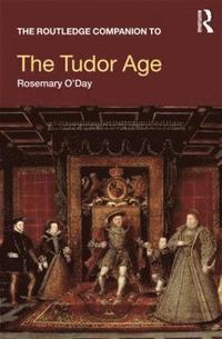 bokomslag The Routledge Companion to the Tudor Age