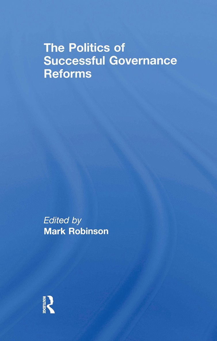 Mark Robinson, UK) Robinson, Mark (University of Sussex - Politics of Successful Governance Reforms, Inbunden