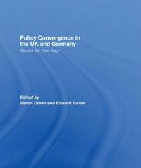 bokomslag Policy Convergence in the UK and Germany