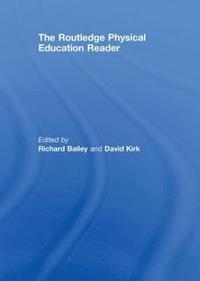 bokomslag The Routledge Physical Education Reader