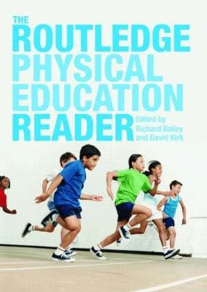 Richard Bailey, David Kirk - Routledge Physical Education Reader, Häftad