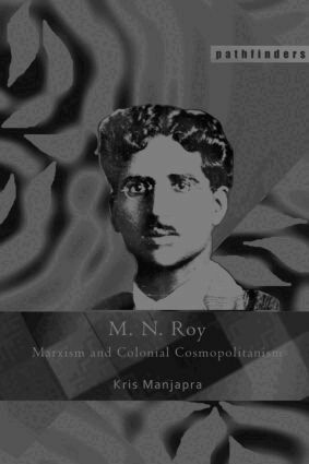 Kris Manjapra - M. N. Roy, Häftad