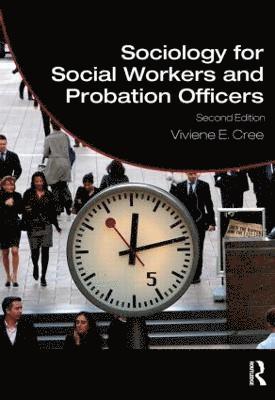 Viviene E. Cree, UK) Cree, Viviene E. (University of Edinburgh - Sociology for Social Workers and Probation Officers, Inbunden