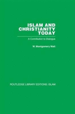 bokomslag Islam and Christianity Today