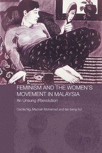 bokomslag Feminism and the Women's Movement in Malaysia