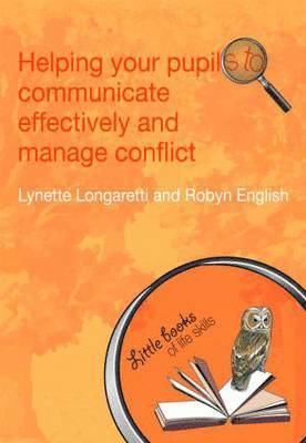 bokomslag Helping Your Pupils to Communicate Effectively and Manage Conflict