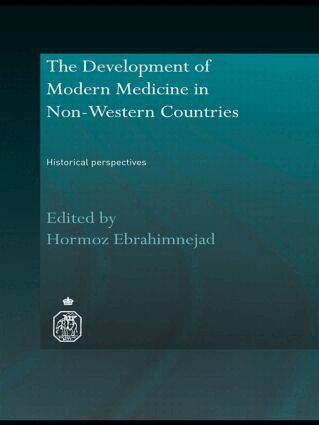 Hormoz Ebrahimnejad - Development of Modern Medicine in Non-Western Countries, Inbunden