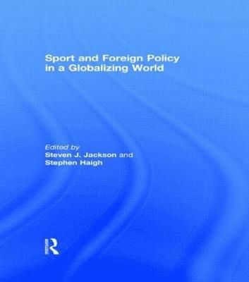 Sport and Foreign Policy in a Globalizing World 1
