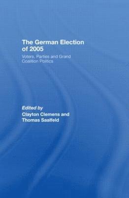 Clay Clemens, Thomas Saalfeld, USA) Clemens, Clay (College of William and Mary, Germany) Saalfeld, Thomas (University of Bamberg - German Election of 2005, Inbunden