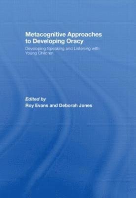 Metacognitive Approaches to Developing Oracy 1