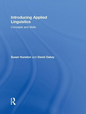 Susan Hunston, David Oakey, UK) Hunston, Susan (University of Birmingham, USA) Oakey, David (Iowa State University - Introducing Applied Linguistics, Inbunden