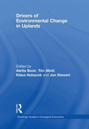 Aletta Bonn, Tim Allott, Klaus Hubacek, Jon Stewart - Drivers of Environmental Change in Uplands, Inbunden