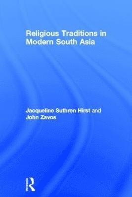 Religious Traditions in Modern South Asia