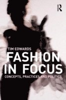 Tim Edwards, UK) Edwards, Tim (University of Leicester - Fashion In Focus, Häftad