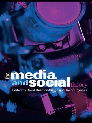 David Hesmondhalgh, Jason Toynbee - Media and Social Theory, Häftad