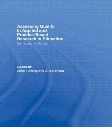 Assessing quality in applied and practice-based research in education. 1