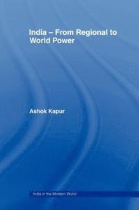 bokomslag India - From Regional to World Power