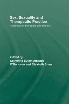 Sex, Sexuality and Therapeutic Practice 1