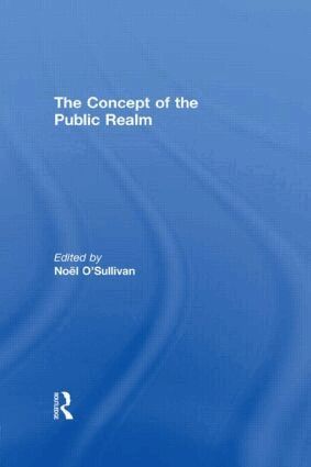 Noel O'Sullivan - Concept of the Public Realm, Inbunden