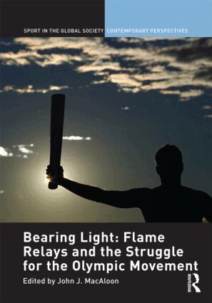 John J. Macaloon - Bearing Light: Flame Relays and the Struggle for the Olympic Movement, Inbunden