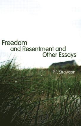 Freedom and Resentment and Other Essays