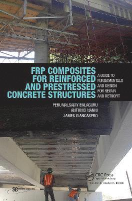 FRP Composites for Reinforced and Prestressed Concrete Structures 1