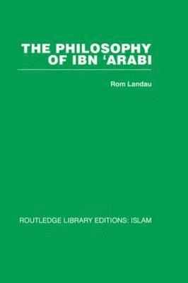 bokomslag The Philosophy of Ibn 'Arabi